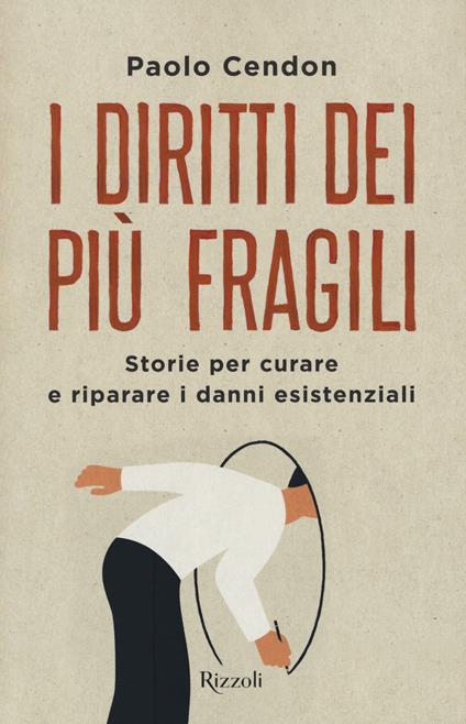 I diritti dei più fragili. Storie per curare e riparare i danni esistenziali - Paolo Cendon - copertina