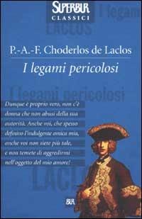 I legami pericolosi - Pierre Choderlos de Laclos - copertina