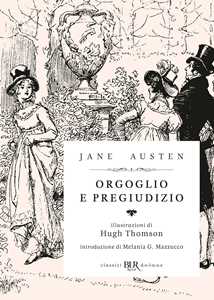 Libro Orgoglio e pregiudizio. Ediz. illustrata Jane Austen