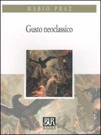 Gusto neoclassico - Mario Praz - copertina