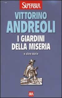I giardini della miseria e altre storie - Vittorino Andreoli - copertina