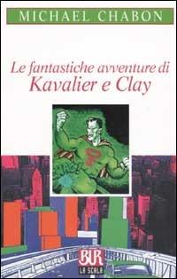 Le fantastiche avventure di Kavalier e Clay - Michael Chabon - copertina