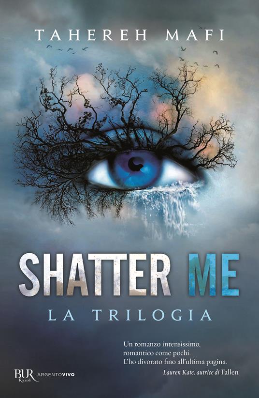 Shatter me. La trilogia - Tahereh Mafi - 2