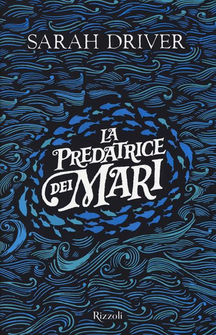 La Predatrice dei mari - Sarah Driver - copertina