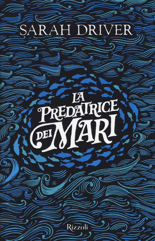 La Predatrice dei mari - Sarah Driver - copertina