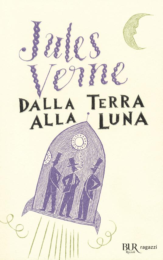 Dalla Terra alla Luna. Ediz. integrale - Jules Verne - copertina