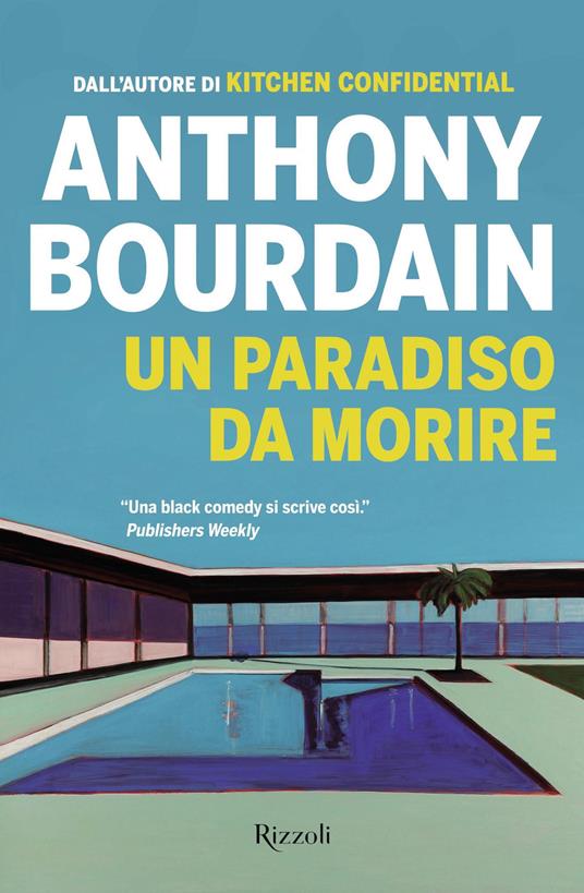 Un paradiso da morire - Anthony Bourdain - copertina