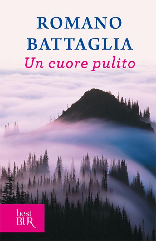 Un cuore pulito - Romano Battaglia - copertina
