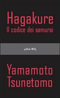 Hagakure. Il codice dei samurai - Yamamoto Tsunetomo - copertina