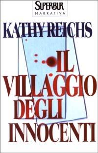 Il villaggio degli innocenti - Kathy Reichs - 3