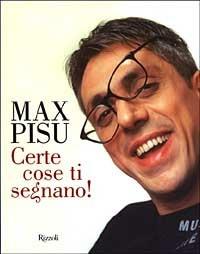Certe cose ti segnano! - Max Pisu - copertina