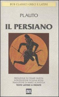 Il persiano. Con testo latino a fronte - T. Maccio Plauto - copertina