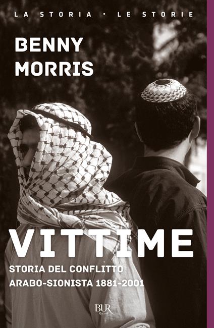 Vittime. Storia del conflitto arabo-sionista 1881-2001 - Benny Morris - copertina