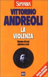 La violenza - Vittorino Andreoli - copertina