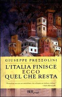 L'Italia finisce. Ecco quel che resta - Giuseppe Prezzolini - copertina