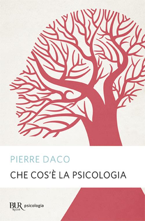 Che cos'è la psicologia - Pierre Daco - copertina