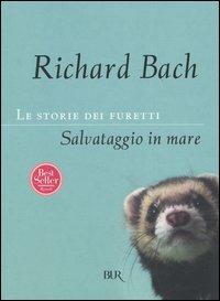 Le storie dei furetti. Salvataggio in mare - Richard Bach - copertina