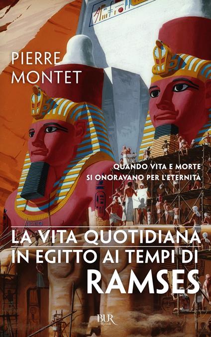 La vita quotidiana in Egitto ai tempi di Ramses - Pierre Montet - copertina