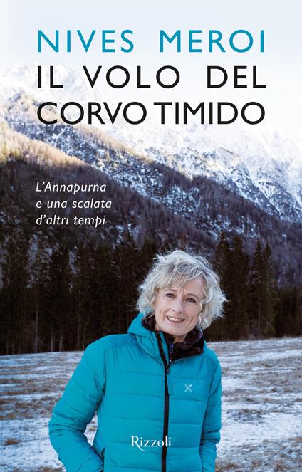 Il volo del corvo timido. L'Annapurna e una scalata d'altri tempi - Nives Meroi - copertina