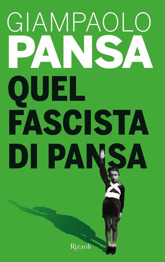 Quel fascista di Pansa - Giampaolo Pansa - copertina