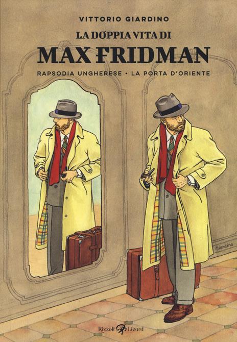 La doppia vita di Max Fridman: Rapsodia ungherese-La porta d'Oriente - Vittorio Giardino - copertina