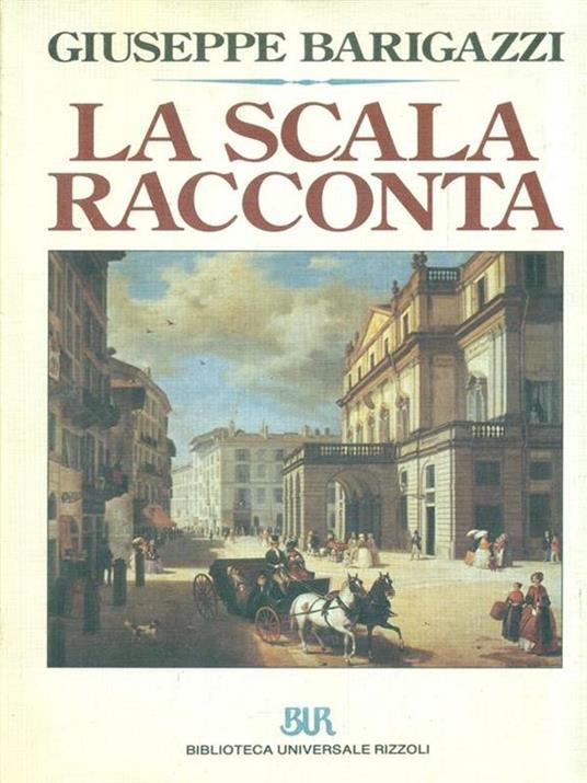 La Scala racconta - Giuseppe Barigazzi - copertina