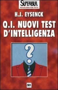 Q.I. Nuovi test d'intelligenza - Hans J. Eysenck - copertina