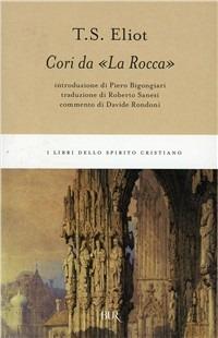 Cori da «La rocca». Testo inglese a fronte - Thomas S. Eliot - copertina