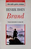 Brand. Poema drammatico in cinque atti - Henrik Ibsen - copertina