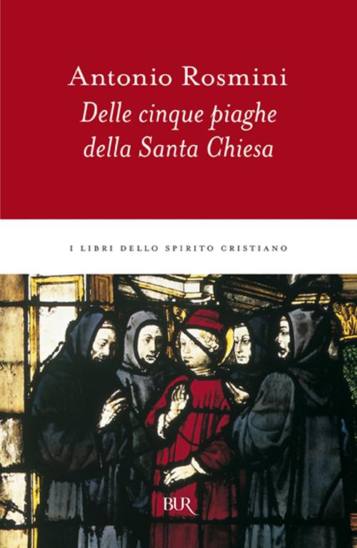 Delle cinque piaghe della santa Chiesa - Antonio Rosmini - copertina