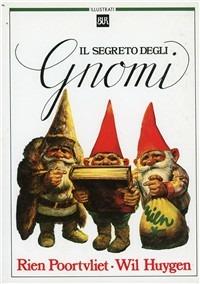 Il segreto degli gnomi - Wil Huygen,Rien Poortvliet - copertina