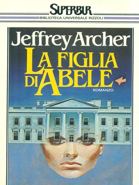 La figlia di Abele - Jeffrey Archer - copertina