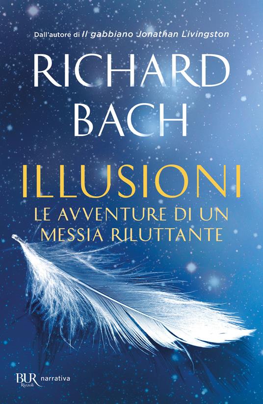 Illusioni. Le avventure di un Messia riluttante - Richard Bach - 3