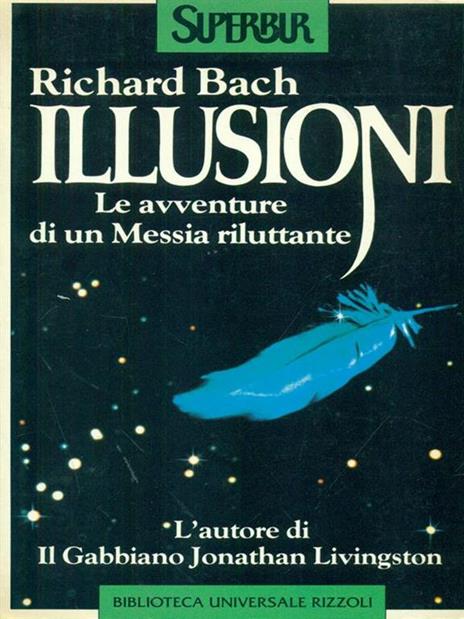 Illusioni. Le avventure di un Messia riluttante - Richard Bach - 4