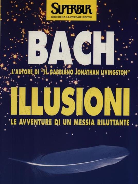 Illusioni. Le avventure di un Messia riluttante - Richard Bach - 2