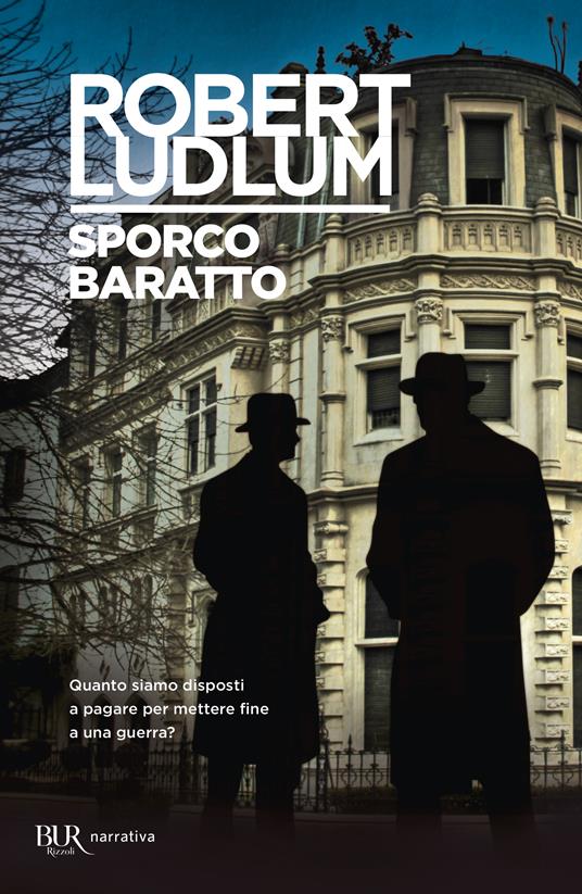 Sporco baratto - Robert Ludlum - copertina