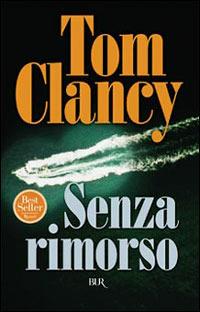 Senza rimorso - Tom Clancy - copertina