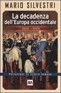 La decadenza dell'Europa occidentale 1890-1946 - Mario Silvestri - copertina