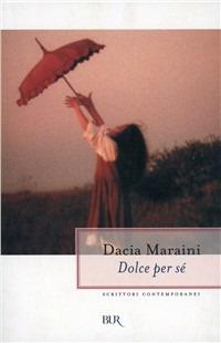 Dolce per sé - Dacia Maraini - copertina