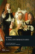 Il malato immaginario. Testo francese a fronte