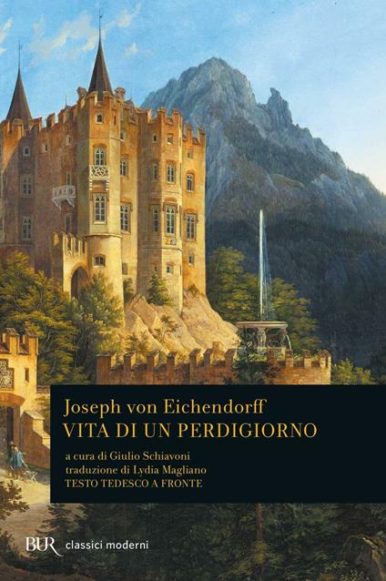 Vita di un perdigiorno. Testo tedesco a fronte - Joseph K. von Eichendorff - copertina
