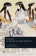 Le donne al parlamento. Ediz. bilingue