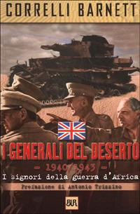 I generali del deserto. I signori della guerra d'Africa - Correlli D. Barnett - copertina