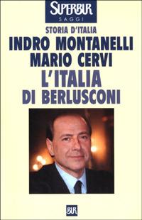 Storia d'Italia. L' Italia di Berlusconi (1993-1995) - Indro Montanelli,Mario Cervi - copertina