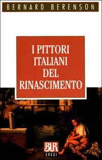 I pittori italiani del Rinascimento - Bernard Berenson - copertina