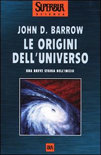 Le origini dell'universo - John D. Barrow - copertina