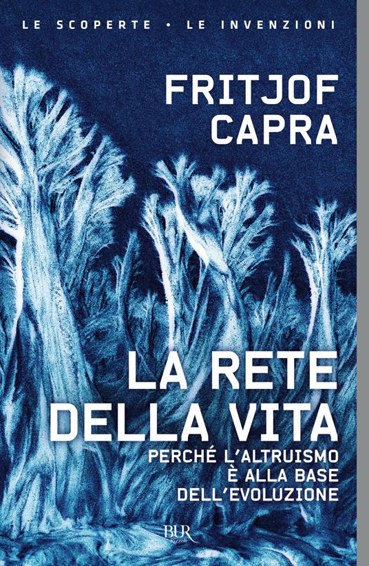 La rete della vita. Perché l'altruismo è alla base dell'evoluzione - Fritjof Capra - copertina