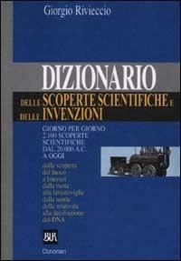 Dizionario delle scoperte scientifiche e delle invenzioni - Giorgio Rivieccio - copertina