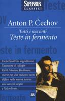 Teste in fermento. Racconti. Vol. 1 - Anton Cechov - copertina