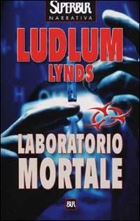 Laboratorio mortale - Robert Ludlum,Gayle Lynds - 4